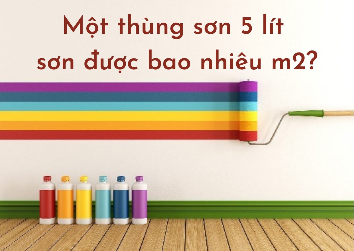 Thùng sơn 5 lít sơn được bao nhiêu m2